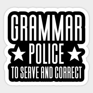 Grammar Police To Serve And Correct Sticker